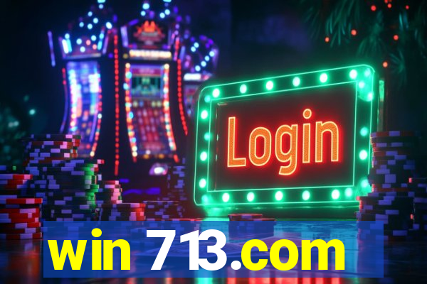 win 713.com